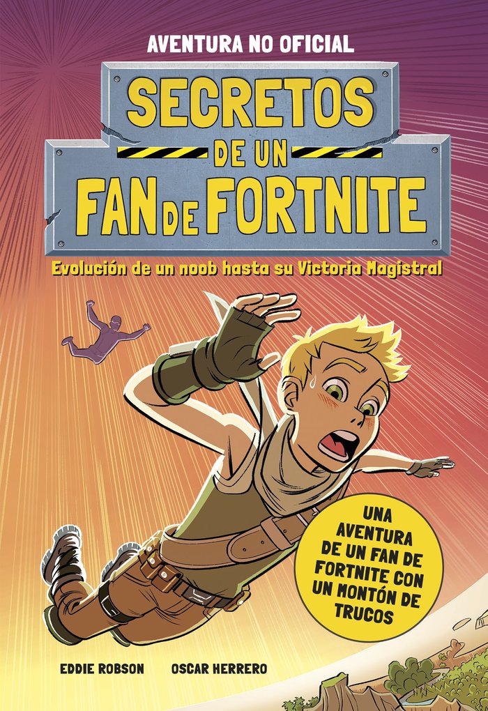 SECRETOS DE UN FAN DE FORTNITE, de PLANETA JUNIOR, S.R.L. | portada del libro