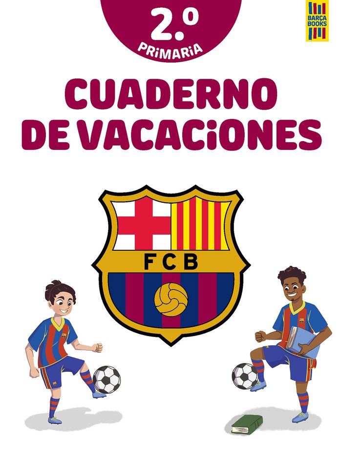 BARÇA. CUADERNO DE VACACIONES. 2º DE PRIMARIA, de PLANETA JUNIOR, S.R.L. | portada del libro