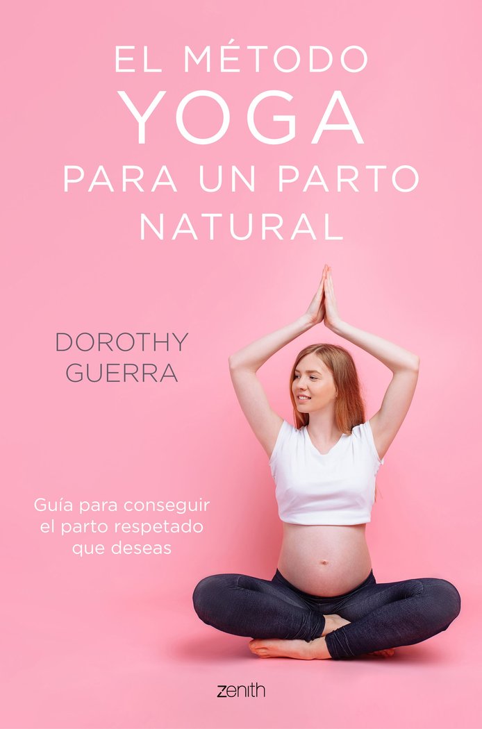 EL METODO YOGA PARA UN PARTO NATURAL, de DOROTHY GUERRA | portada del libro