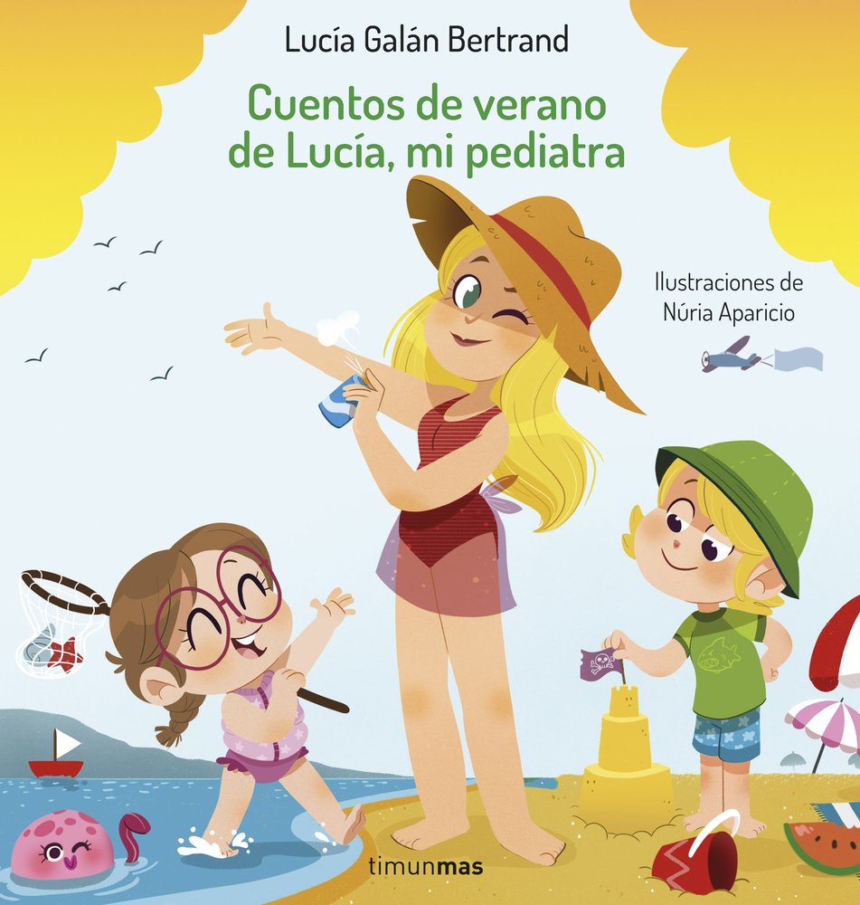 CUENTOS DE VERANO DE LUCIA, MI PEDIATRA, de LUCIA GALAN | portada del libro