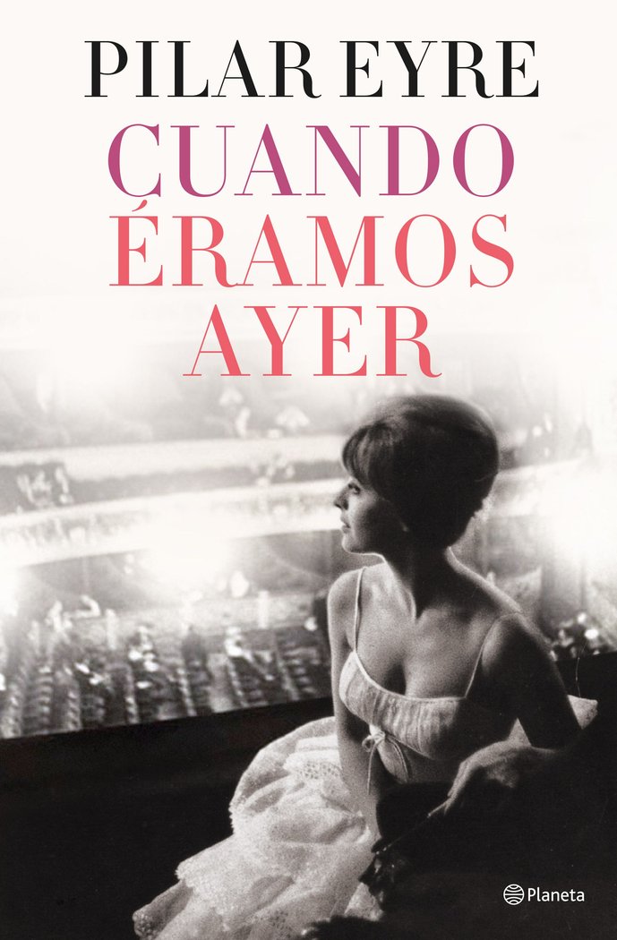 Cuando éramos ayer, de PILAR EYRE | portada del libro