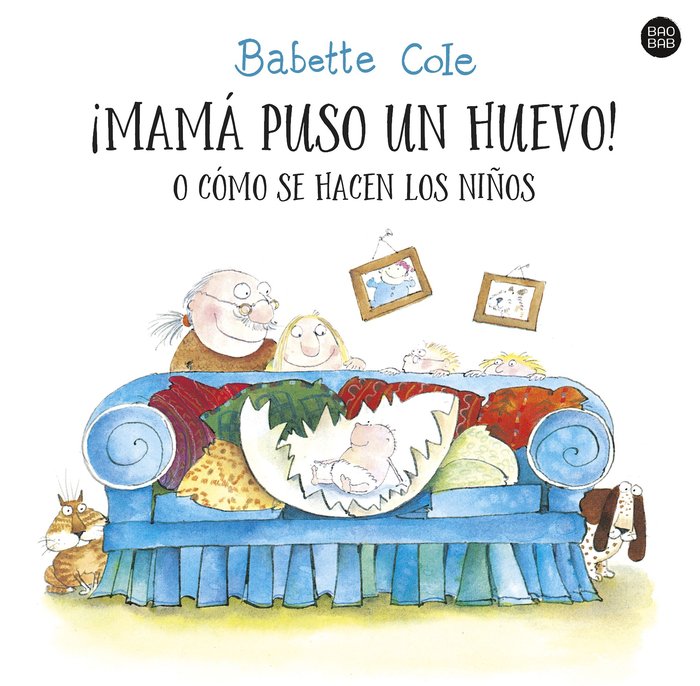 ¡MAMA PUSO UN HUEVO! O COMO SE HACEN LOS NIÑOS, de BABETTE COLE | portada del libro