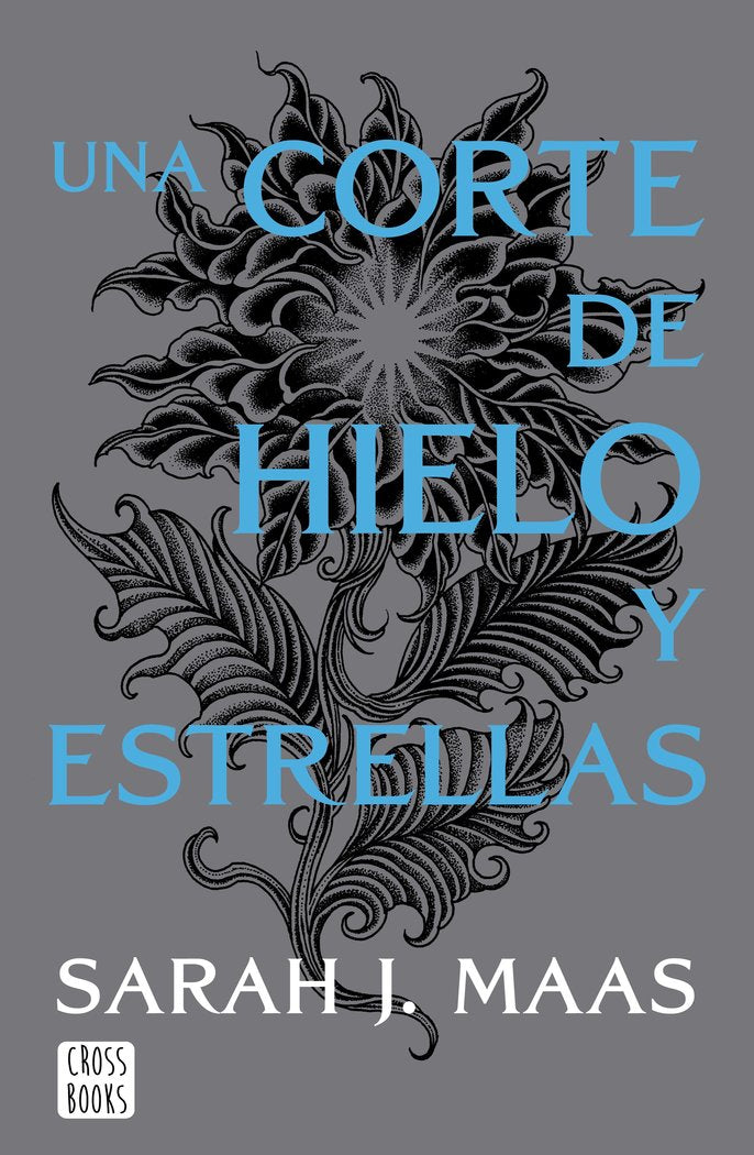 UNA CORTE DE HIELO Y ESTRELLAS. NUEVA PRESENTACION, de MAAS, SARAH J. | portada del libro
