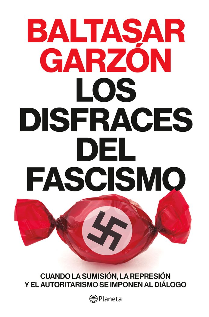 LOS DISFRACES DEL FASCISMO, de BALTASAR GARZON | portada del libro