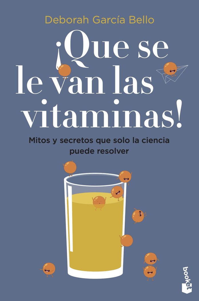 ¡QUE SE LE VAN LAS VITAMINAS!, de DEBORAH GARCIA BELLO | portada del libro