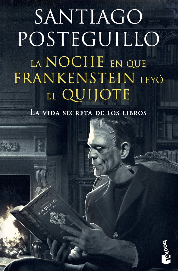LA NOCHE EN QUE FRANKENSTEIN LEYO EL QUIJOTE, de SANTIAGO POSTEGUILLO | portada del libro