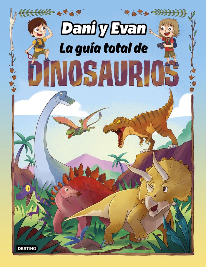 LA GUIA TOTAL DE DINOSAURIOS, de DANI Y EVAN (NUEVO AUTOR) | portada del libro