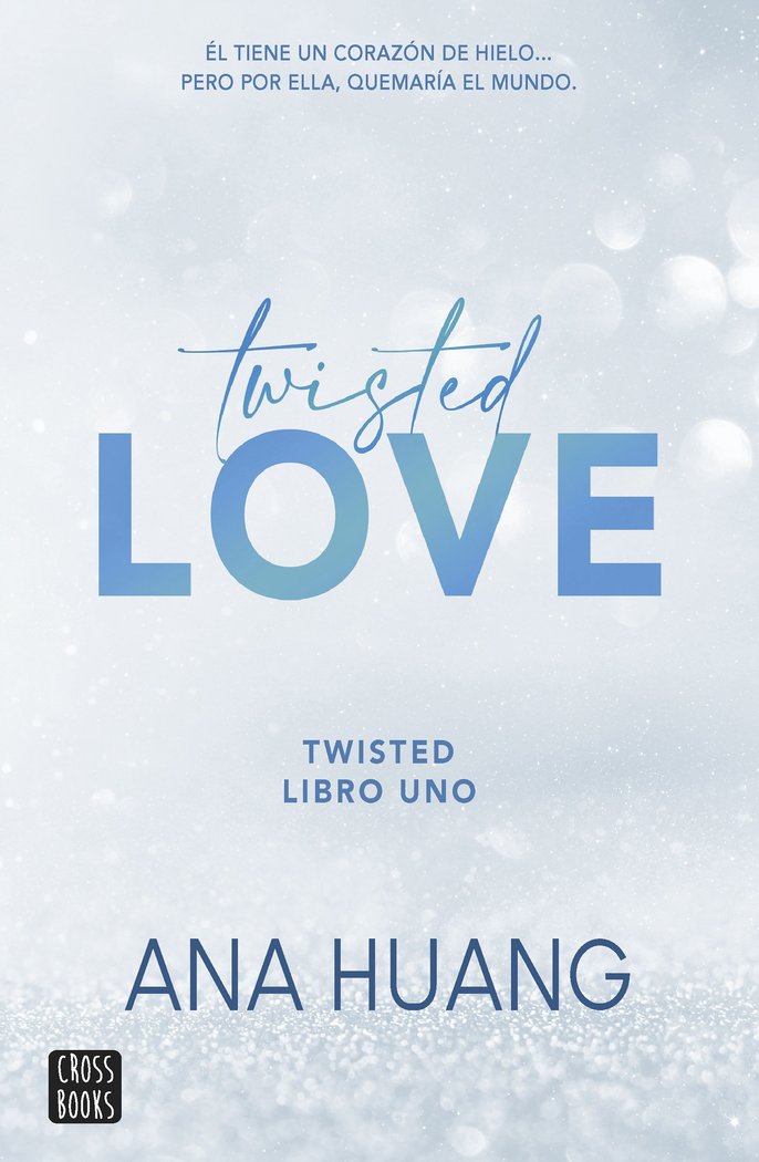 TWISTED 1. TWISTED LOVE, de ANA HUANG | portada del libro