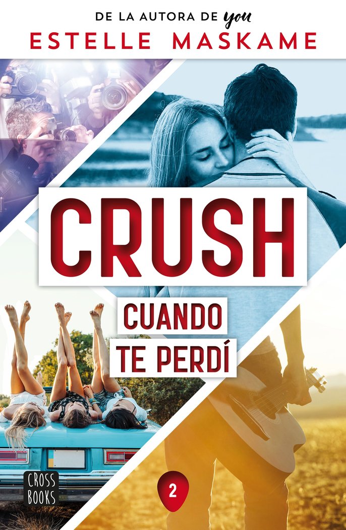 CRUSH 2. CUANDO TE PERDI, de ESTELLE MASKAME | portada del libro