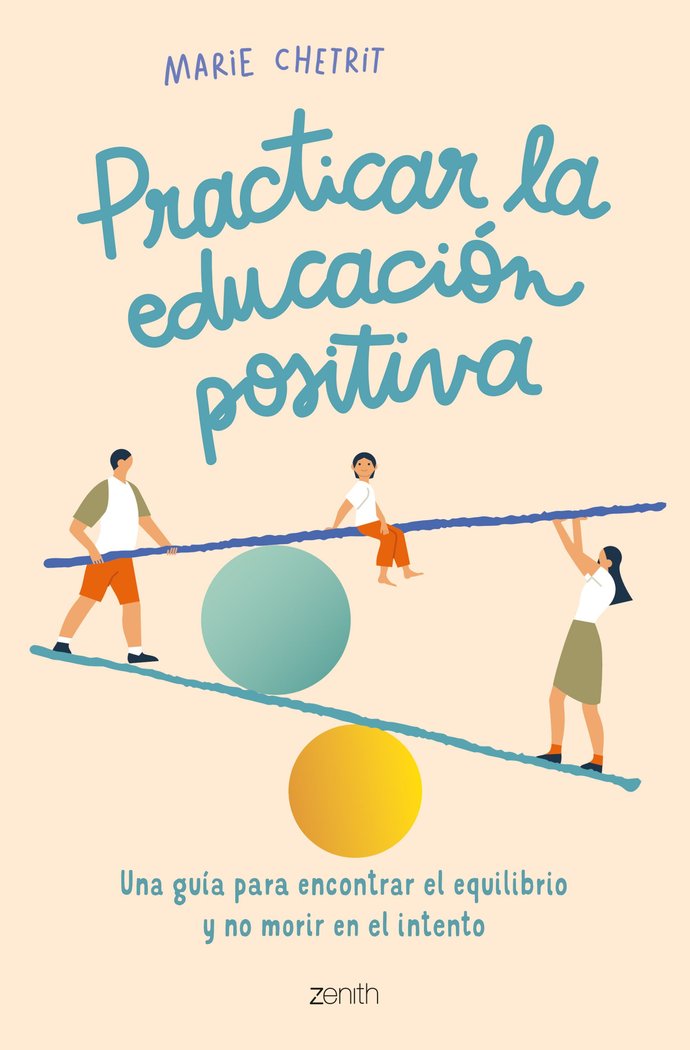 PRACTICAR LA EDUCACION POSITIVA, de MARIE CHETRIT | portada del libro