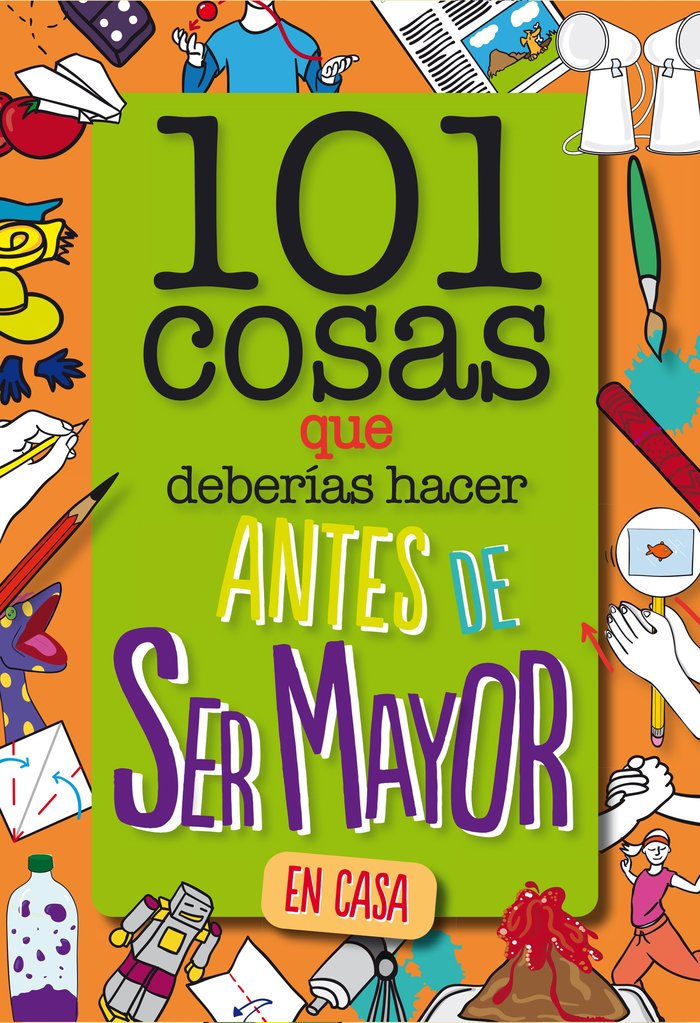 101 COSAS QUE DEBERIAS HACER ANTES DE SER MAYOR -, de VV.AA. | portada del libro