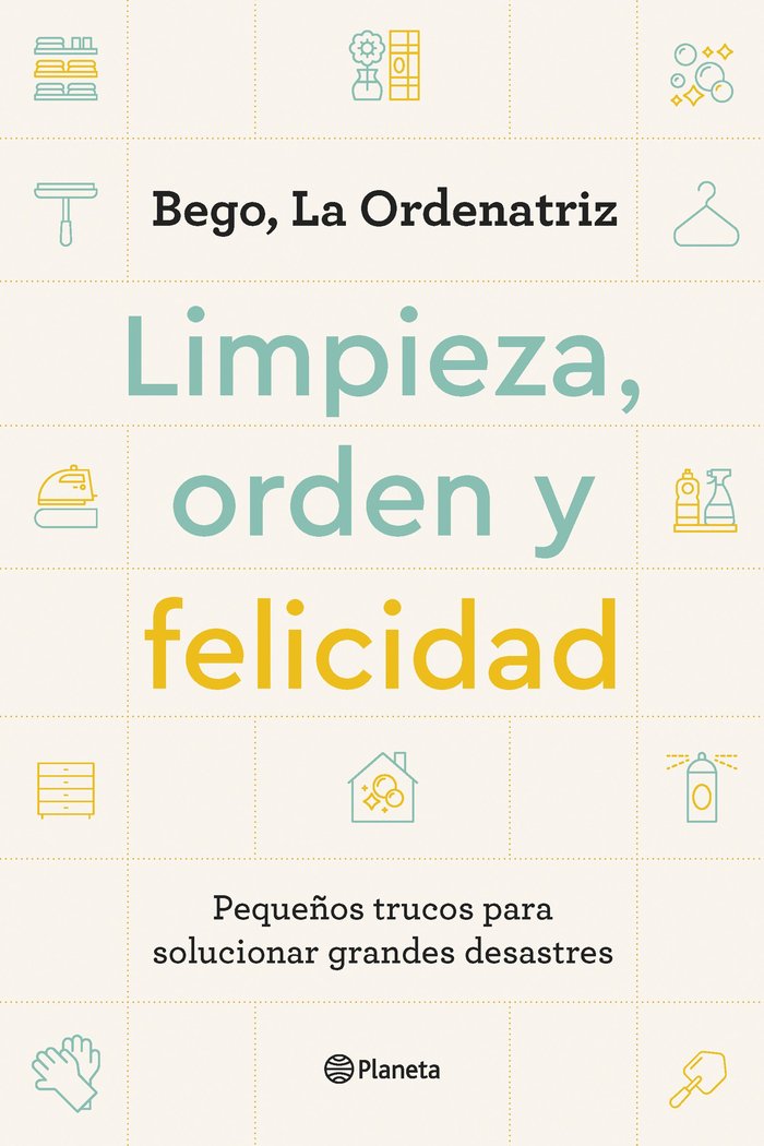 LIMPIEZA, ORDEN Y FELICIDAD, de BEGO LA ORDENATRIZ | portada del libro