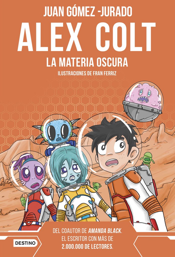 ALEX COLT. LA MATERIA OSCURA. NUEVA PRESENTACION, de JUAN GOMEZ-JURADO | portada del libro