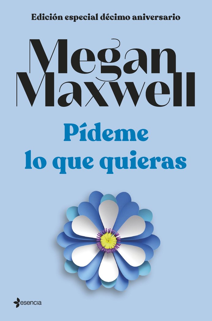 EDICION ESPECIAL DECIMO ANIVERSARIO PIDEME LO QUE, de MEGAN MAXWELL | portada del libro