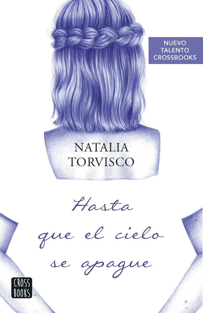 HASTA QUE EL CIELO SE APAGUE, de NATALIA TORVISCO | portada del libro