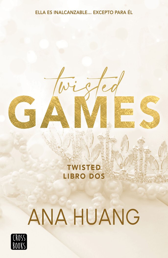 TWISTED 2. TWISTED GAMES, de ANA HUANG | portada del libro