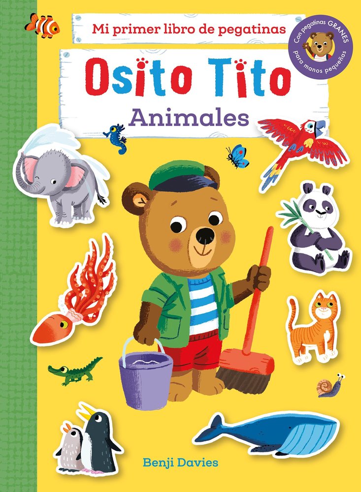 OSITO TITO. MI PRIMER LIBRO DE PEGATINAS. ANIMALES, de BENJI DAVIES | portada del libro