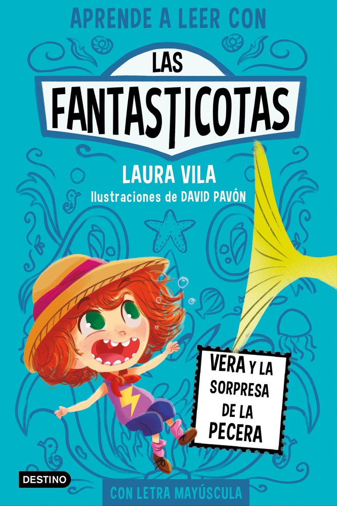 LAS FANTASTICOTAS 1. VERA Y LA SORPRESA DE LA PECE, de LAURA VILA | portada del libro
