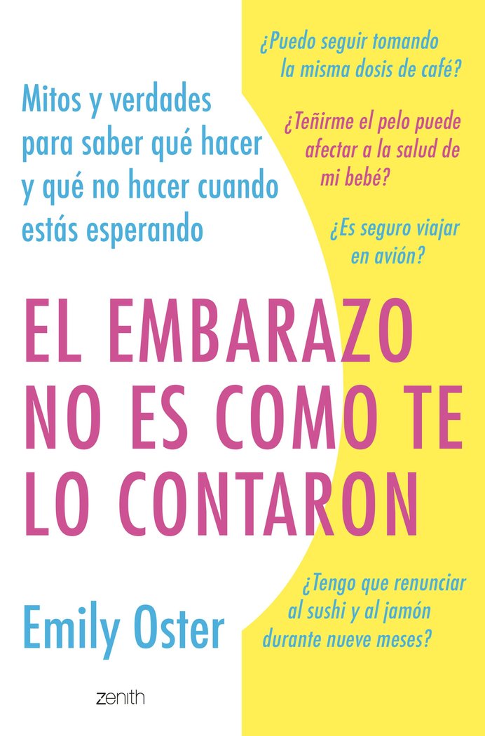 EL EMBARAZO NO ES COMO TE LO CONTARON, de OSTER, EMILY | portada del libro
