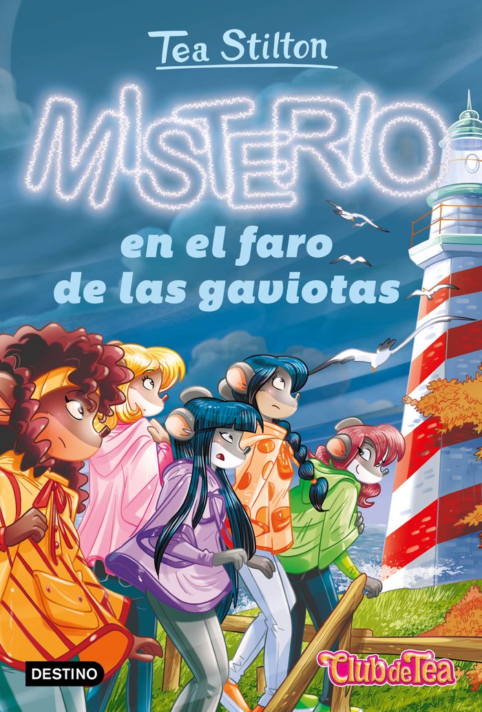 MISTERIO EN EL FARO DE LAS GAVIOTAS, de STILTON, TEA | portada del libro