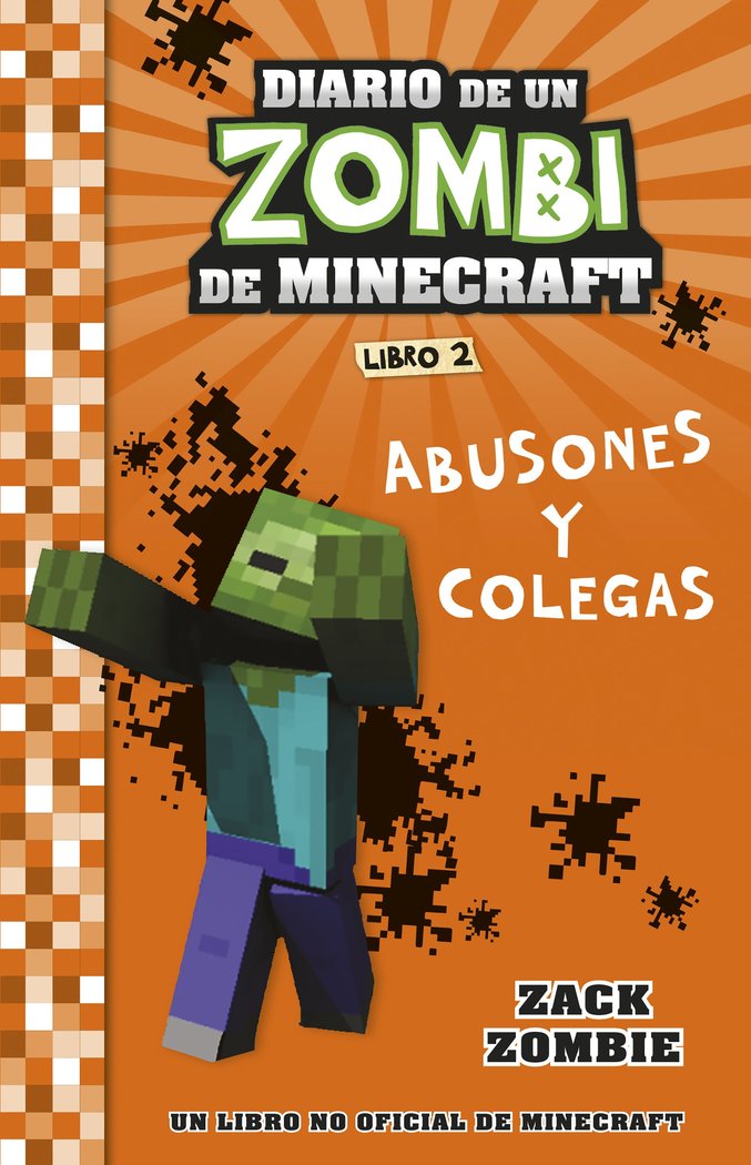 MINECRAFT. DIARIO DE UN ZOMBI DE MINECRAFT. ABUSON, de ZACK ZOMBIE | portada del libro