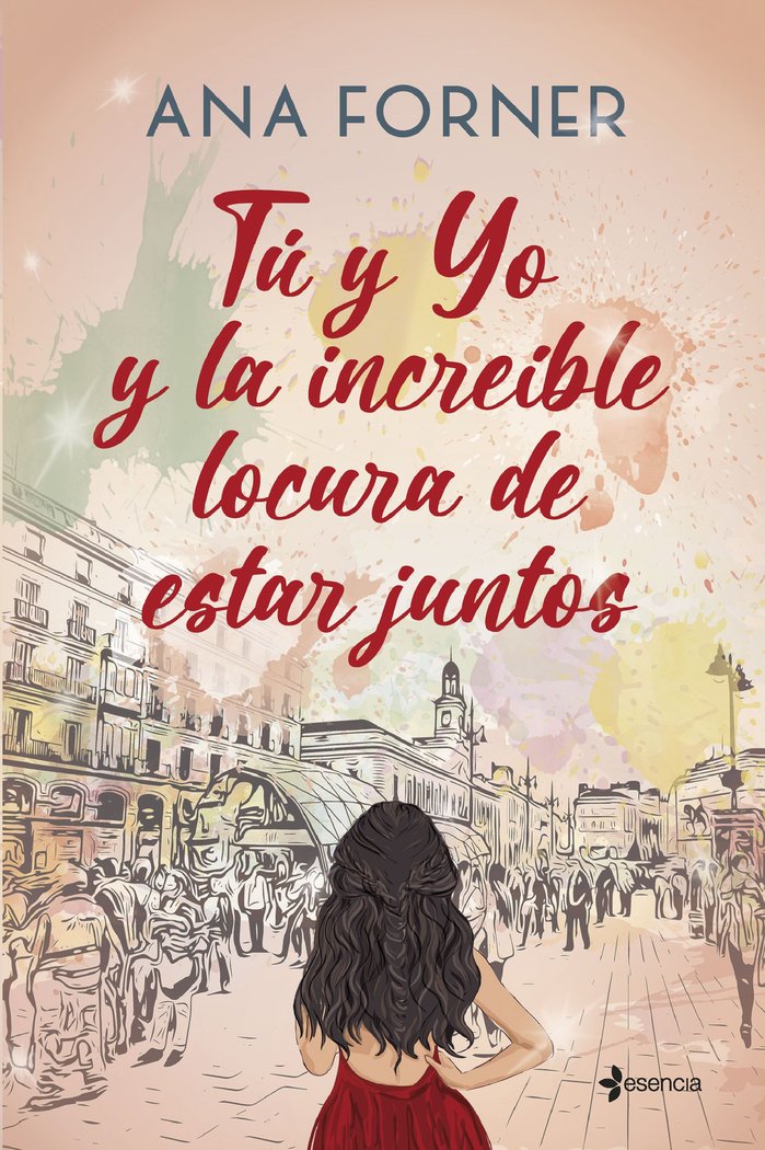 TU Y YO Y LA INCREIBLE LOCURA DE ESTAR JUNTOS, de ANA FORNER | portada del libro