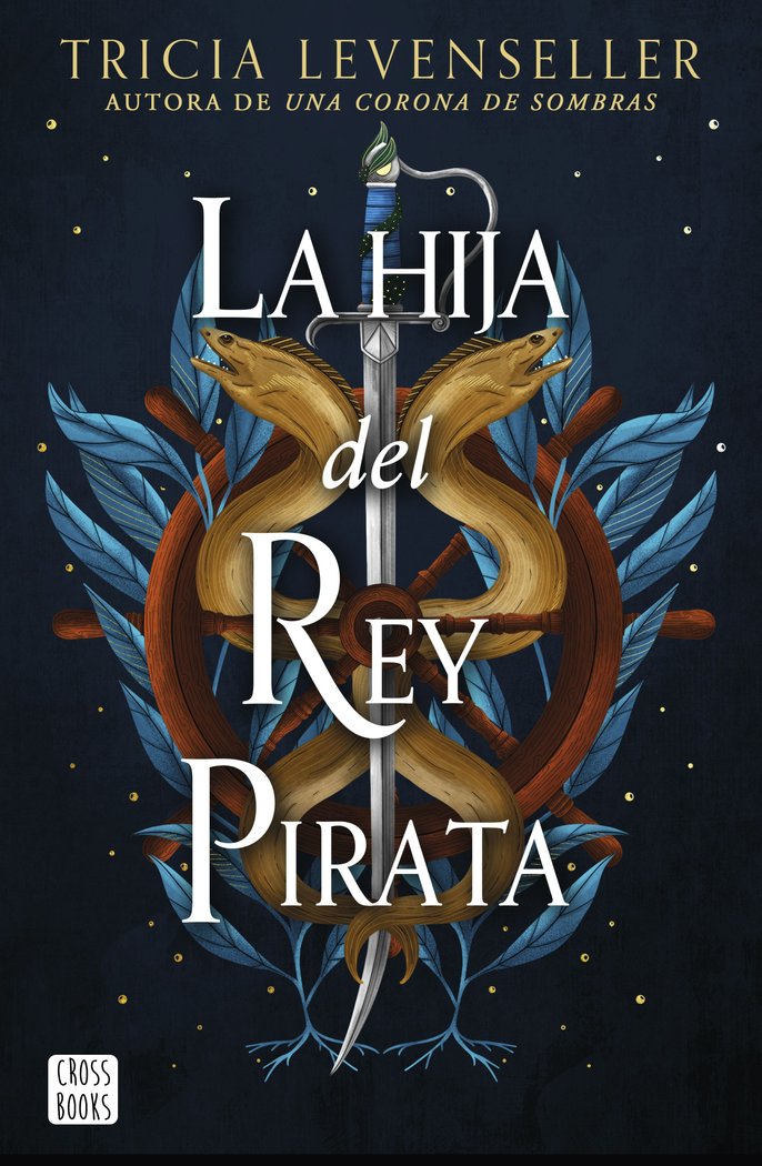 LA HIJA DEL REY PIRATA, de TRICIA LEVENSELLER | portada del libro