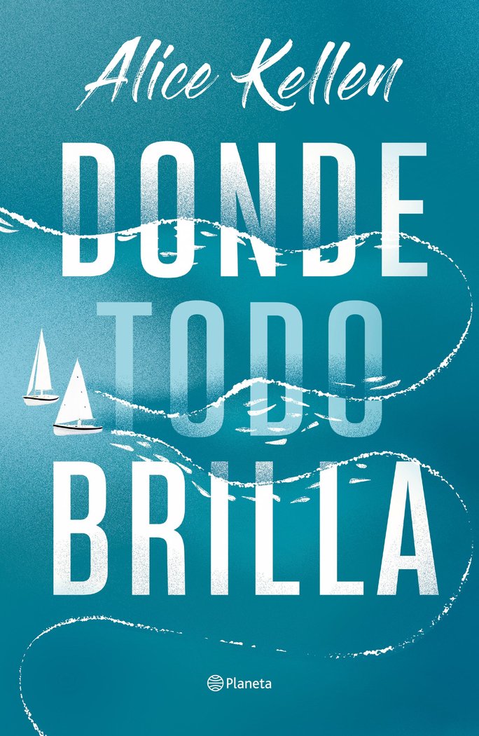 Donde todo brilla, de Alice Kellen | portada del libro