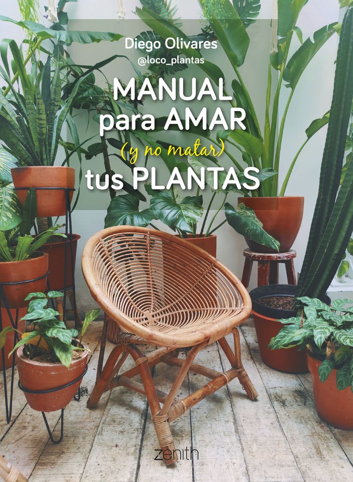 MANUAL PARA AMAR (Y NO MATAR) TUS PLANTAS, de OLIVARES, DIEGO | portada del libro