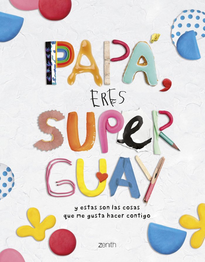 PAPA, ERES SUPERGUAY, de VARIOS AUTORES | portada del libro