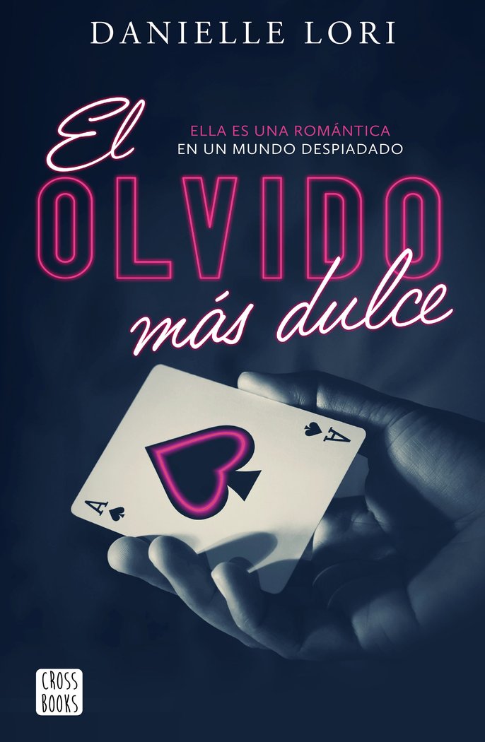 EL OLVIDO MAS DULCE, de DANIELLE LORI | portada del libro