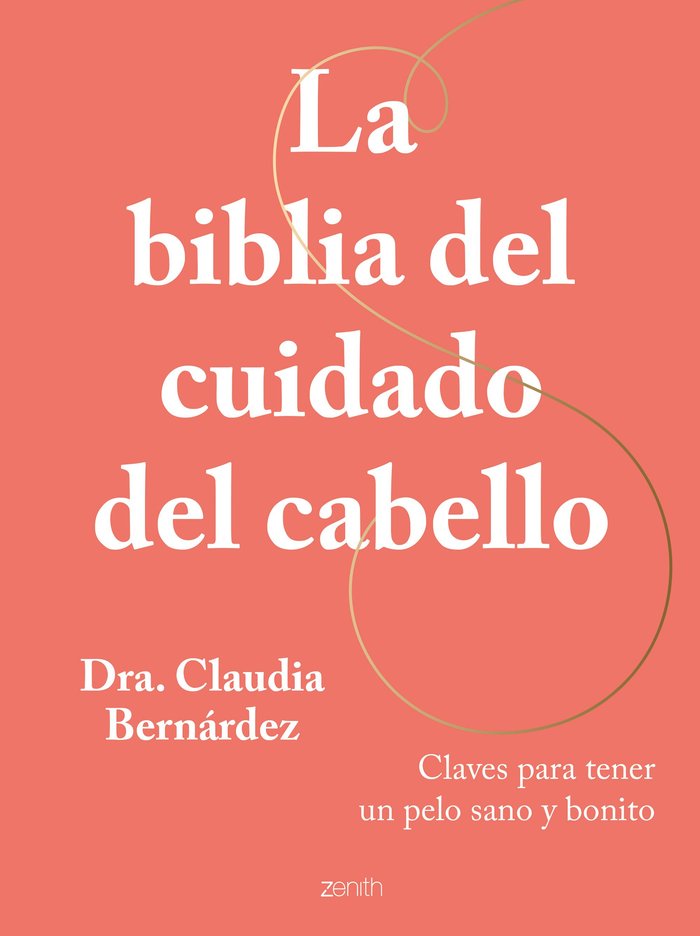 LA BIBLIA DEL CUIDADO DEL CABELLO, de DRA CLAUDIA BERNARDEZ | portada del libro
