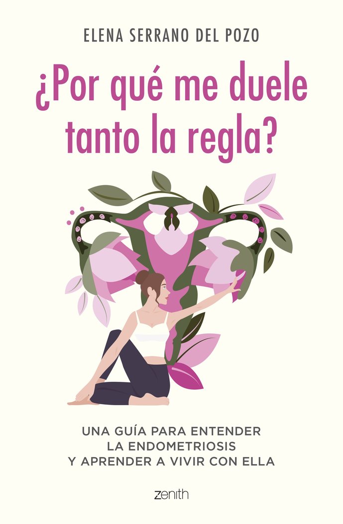 ¿POR QUE ME DUELE TANTO LA REGLA?, de ELENA SERRANO | portada del libro