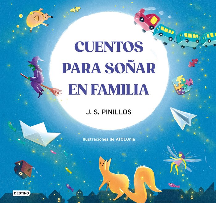 CUENTOS PARA SOÑAR EN FAMILIA, de J S PINILLOS | portada del libro