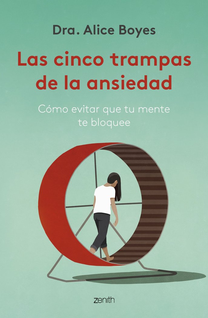 LAS CINCO TRAMPAS DE LA ANSIEDAD, de DRA ALICE BOYES | portada del libro