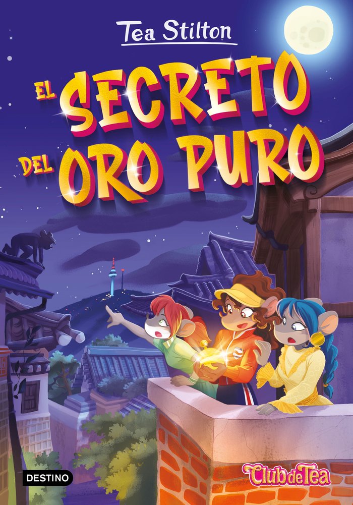 EL SECRETO DEL ORO PURO, de TEA STILTON | portada del libro