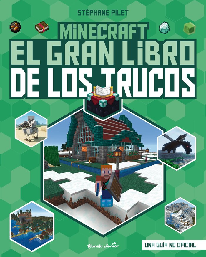 MINECRAFT. EL GRAN LIBRO DE LOS TRUCOS, de PLANETA JUNIOR, S.R.L. | portada del libro