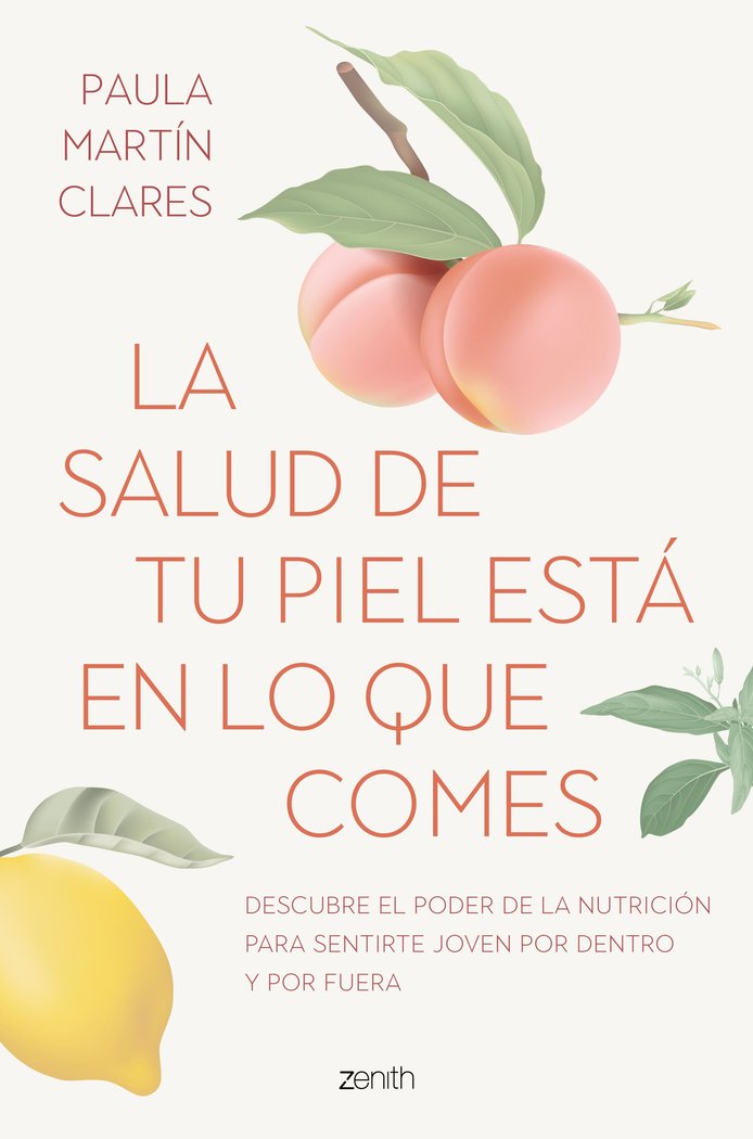 LA SALUD DE TU PIEL ESTA EN LO QUE COMES, de PAULA MARTIN CLARES | portada del libro