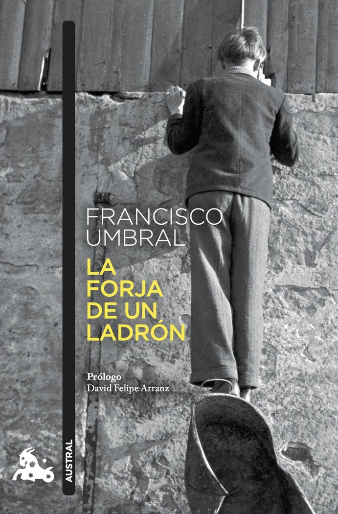 LA FORJA DE UN LADRON, de FRANCISCO UMBRAL | portada del libro