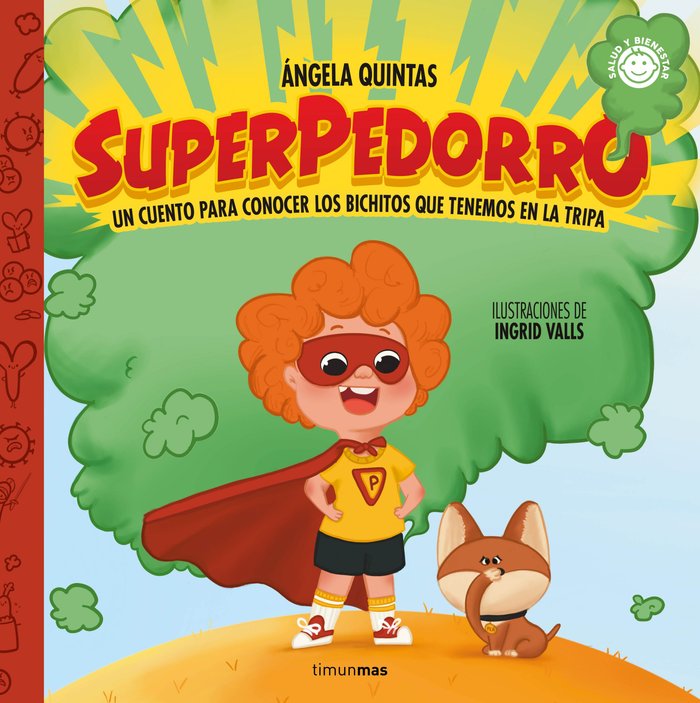 SUPERPEDORRO. UN CUENTO SOBRE LOS BICHITOS QUE TEN, de ANGELA QUINTAS | portada del libro