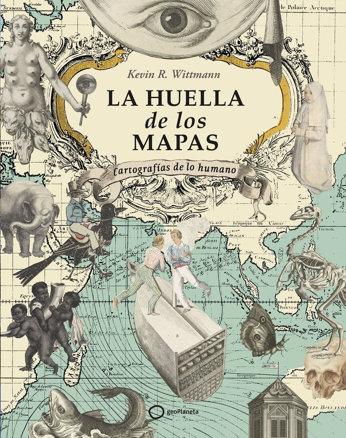 LA HUELLA DE LOS MAPAS, de KEVIN R. WITTMANN | portada del libro