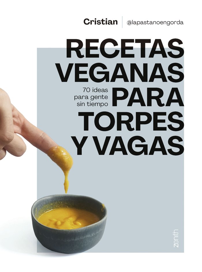 Recetas veganas para torpes y vagas, de CRISTIAN @LAPASTANOENGORDA | portada del libro