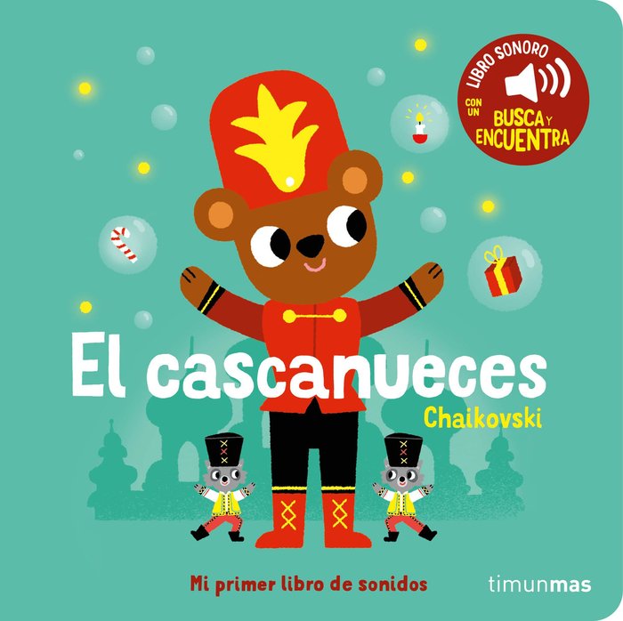 El cascanueces. Mi primer libro de sonidos, de MARION BILLET | portada del libro