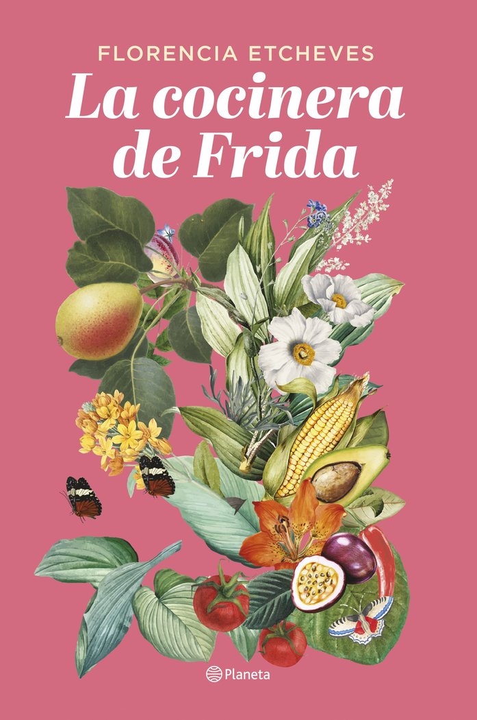 LA COCINERA DE FRIDA, de FLORENCIA ETCHEVES | portada del libro