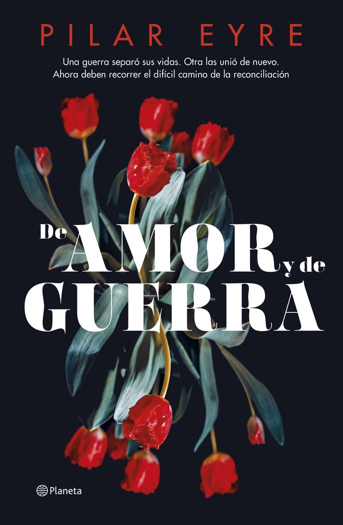 DE AMOR Y DE GUERRA, de PILAR EYRE | portada del libro