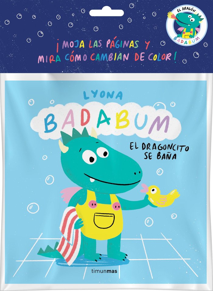 BADABUM. EL DRAGONCITO SE BAÑA. LIBRO DE BAÑO MAGICO, de LYONA | portada del libro