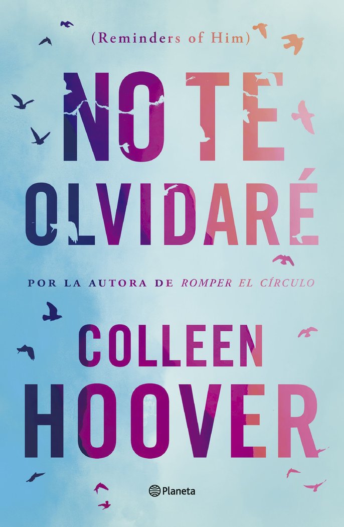 NO TE OLVIDARE REMINDERS OF HIM, de COLLEEN HOOVER | portada del libro