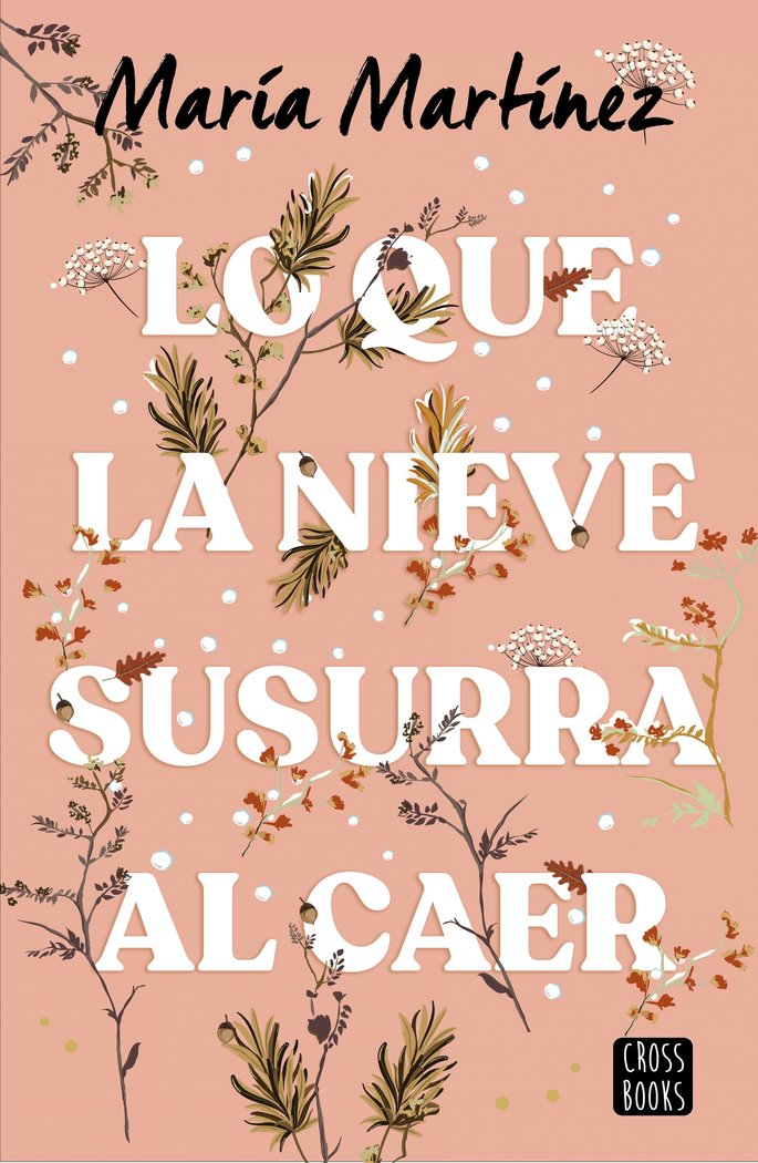 LO QUE SUSURRA LA NIEVE AL CAER, de MARIA MARTINEZ | portada del libro