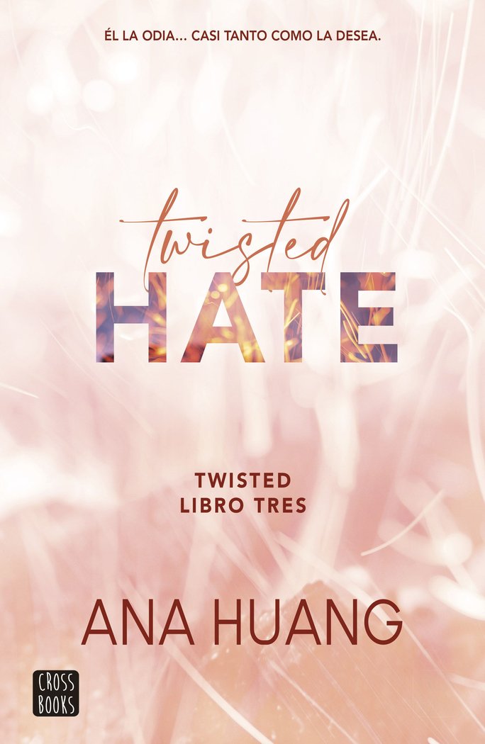 TWISTED 3. TWISTED HATES, de ANA HUANG | portada del libro