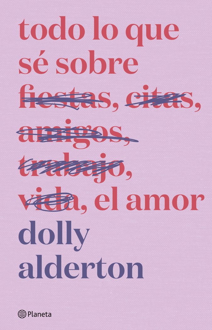 TODO LO QUE SE SOBRE EL AMOR. ED. DE LUJO, de DOLLY ALDERTON | portada del libro